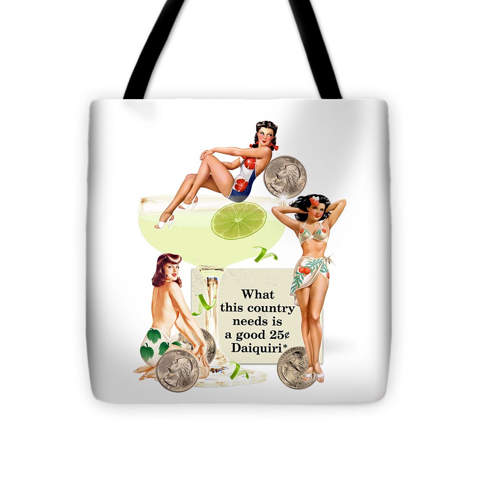 A Good 25 Cent Daiquiri - Tote Bag