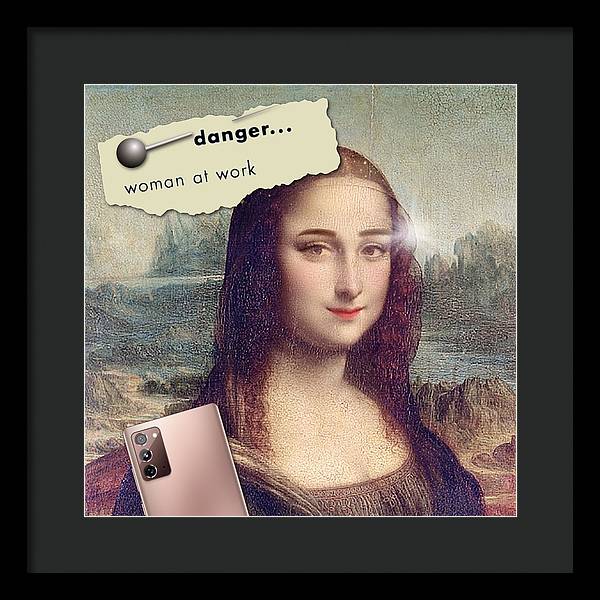 Danger...Woman At Work - Framed Print