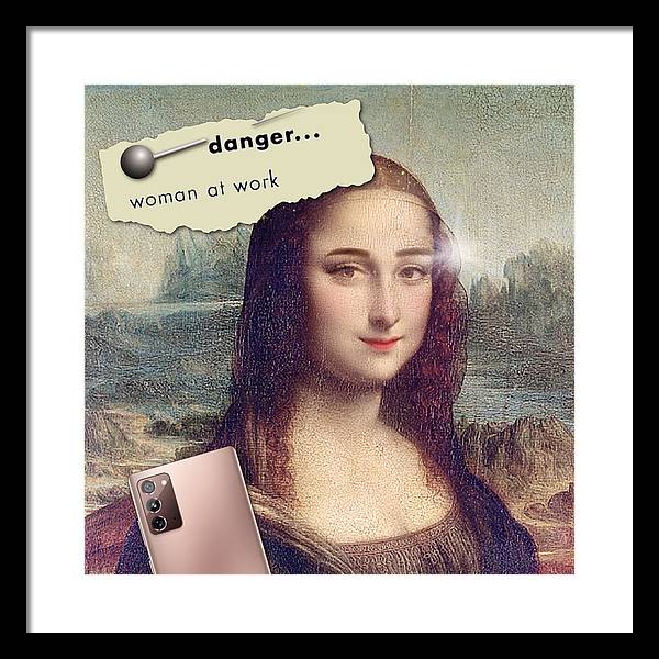 Danger...Woman At Work - Framed Print