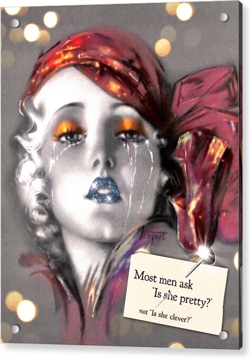 Is She Pretty? - Acrylic Print
