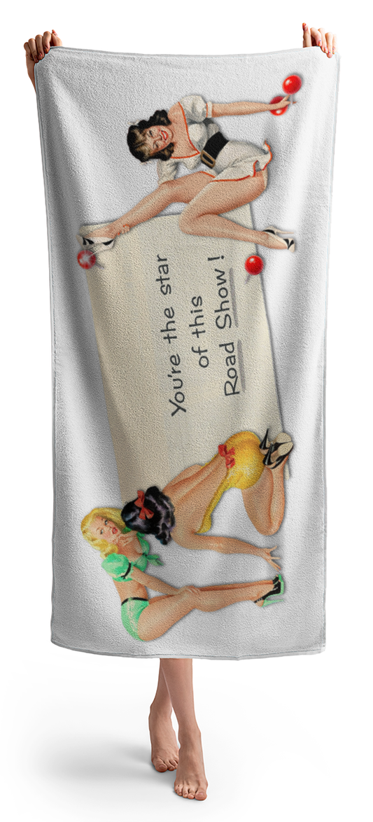 You're The Star Of This Road Show! - Beach Towel