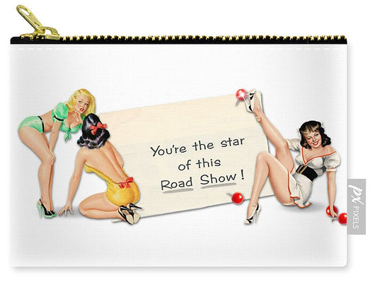 You're The Star Of This Road Show! - Carry-All Pouch